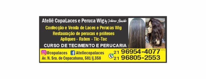 Atêlie CopaLaces e Perucas Wig by Fabiana Almeida